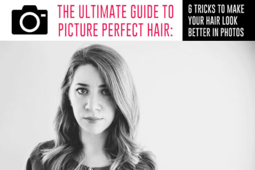 The Ultimate Guide to Picture Perfect Hair